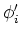 $\phi^\prime_i$