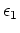 $\epsilon_1$
