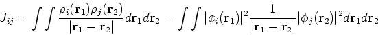 \begin{displaymath}
J_{ij} = \int \int \frac{\rho_i({\bf r}_1) \rho_j({\bf r}_2)...
..._2\vert} \vert\phi_j({\bf r}_2)\vert^2 d {\bf r}_1 d {\bf r}_2
\end{displaymath}