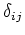 $\delta_{ij}$