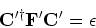 \begin{displaymath}
{\bf C}^{\prime\dagger}{\bf F}^{\prime}{\bf C}^\prime = {\bf\epsilon}
\end{displaymath}