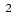 $\leavevmode
\kern.1em \raise .5ex \hbox{\the\scriptfont0 2}\kern-.1em $