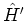 $\hat{H}^\prime$
