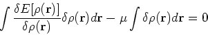 \begin{displaymath}
\int \frac{\delta E[\rho({\bf r})]}{\delta \rho({\bf r})}\de...
...f r}) d {\bf r}
- \mu \int \delta \rho({\bf r}) d {\bf r} = 0
\end{displaymath}