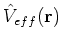 $\hat{V}_{eff}({\bf r})$