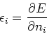 \begin{displaymath}
\epsilon_i = \frac{\partial E}{\partial n_i}
\end{displaymath}