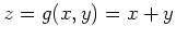 $z = g(x, y) = x + y$