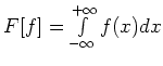 $F[f] = \int\limits_{-\infty}^{+\infty} f(x) dx$